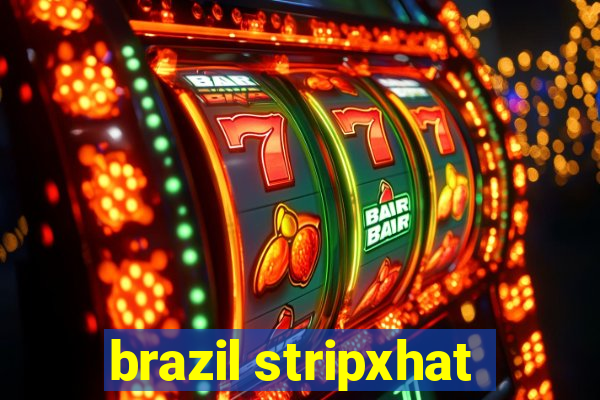 brazil stripxhat